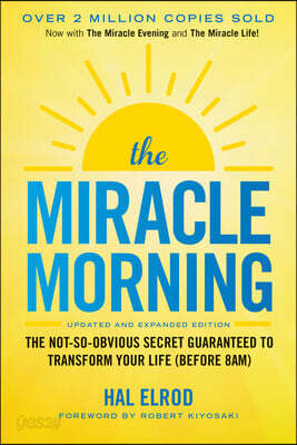 The Miracle Morning (Updated and Expanded Edition): The Not-So-Obvious Secret Guaranteed to Transform Your Life (Before 8am)
