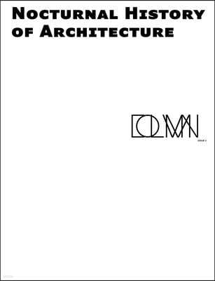 Nocturnal History of Architecture: Column Issue 2