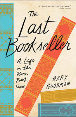 The Last Bookseller: A Life in the Rare Book Trade