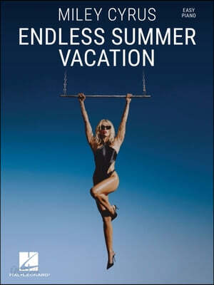 Miley Cyrus - Endless Summer Vacation: Easy Piano Songbook with Lyrics