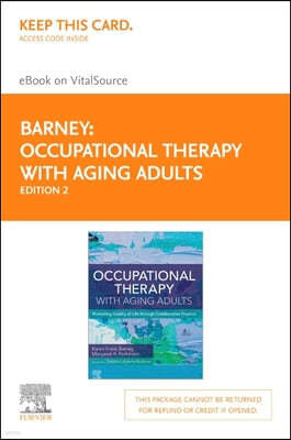 Occupational Therapy with Aging Adults - Elsevier eBook on Vitalsource (Retail Access Card): Promoting Quality of Life Through Collaborative Practice