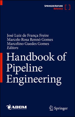 Handbook of Pipeline Engineering