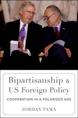 Bipartisanship and Us Foreign Policy: Cooperation in a Polarized Age