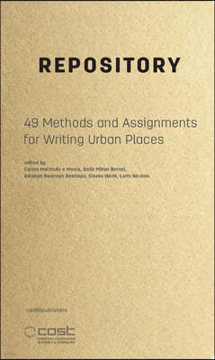 Repository: 49 Methods and Assignments for Writing Urban Places