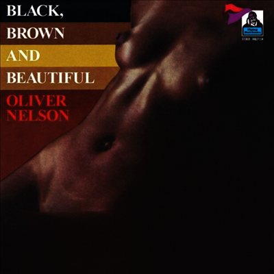 Oliver Nelson — Black, Brown & Beautiful (Gatefold) 앨범 커버