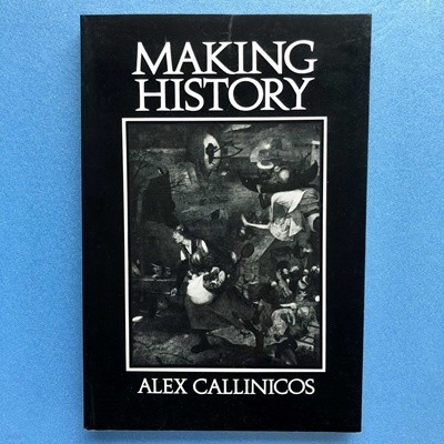 Making History: Agency, Structure, and Change in Social Theory[Paperback]