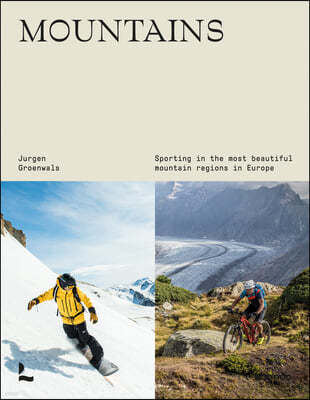 Mountains: Sporting in the Most Beautiful Mountain Regions in Europe