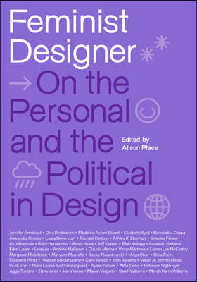Feminist Designer: On the Personal and the Political in Design