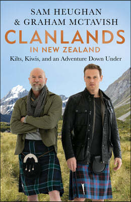 Clanlands in New Zealand: Kiwis, Kilts, and an Adventure Down Under