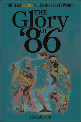 The Glory of '86