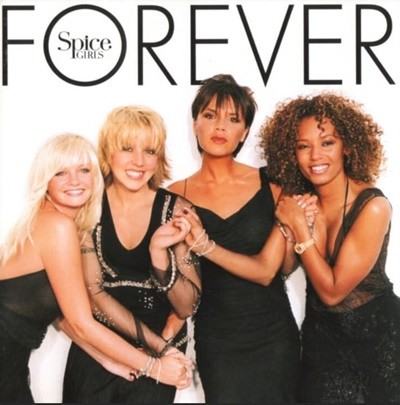스파이스 걸스 (Spice Girls) - Forever (미개봉)