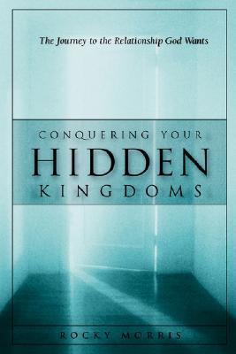 Conquering Your Hidden Kingdoms