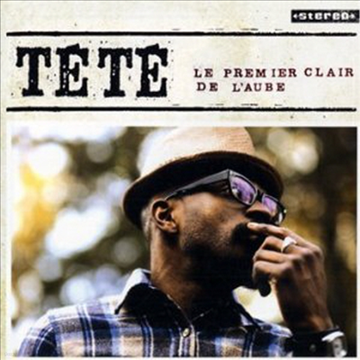 Tete - Le Premier Clair De L'aube (CD)