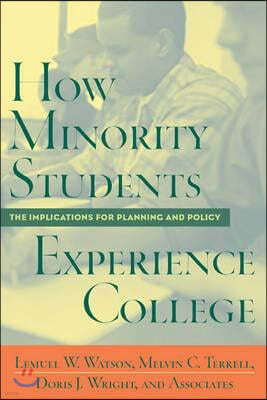 How Minority Students Experience College: Implications for Planning and Policy