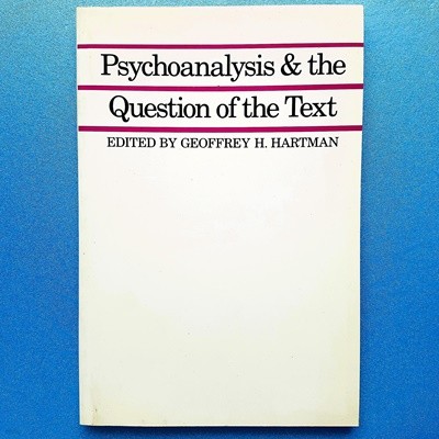 Psychoanalysis and the Question of the Text [Paperback]