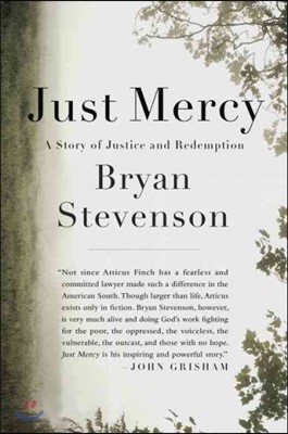 Just Mercy: A Story of Justice and Redemption