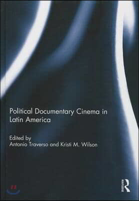 Political Documentary Cinema in Latin America