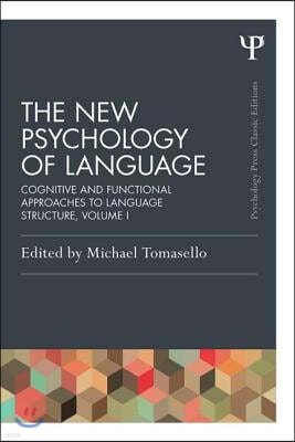 The New Psychology of Language, Volume I: Cognitive and Functional Approaches to Language Structure