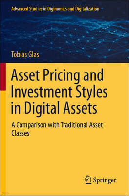 Asset Pricing and Investment Styles in Digital Assets: A Comparison with Traditional Asset Classes