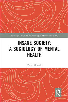 Insane Society: A Sociology of Mental Health