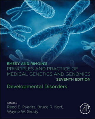 Emery and Rimoin's Principles and Practice of Medical Genetics and Genomics: Developmental Disorders