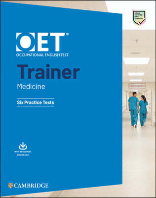 Oet Trainer Medicine Six Practice Tests with Answers with Resource Download [With eBook]