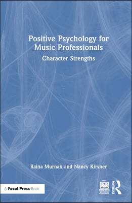 Positive Psychology for Music Professionals