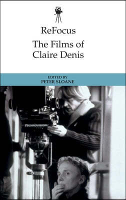 Refocus: The Films of Claire Denis