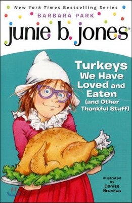 Junie B. Jones #28: Turkeys We Have Loved and Eaten (and Other Thankful Stuff)