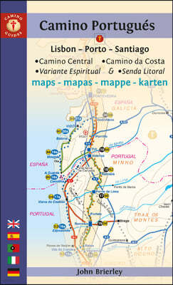 Camino Portugues Maps: Lisbon - Porto - Santiago / Camino Central, Camino de la Costa, Variente Espiritual & Senda Litoral