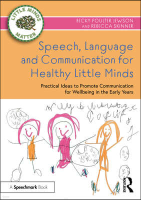 Speech, Language and Communication for Healthy Little Minds