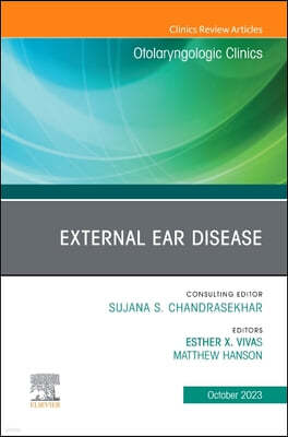 External Ear Disease, an Issue of Otolaryngologic Clinics of North America: Volume 56-5