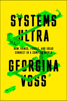 Systems Ultra: Making Sense of Technology in a Complex World