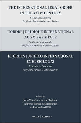 The International Legal Order in the Xxist Century / l'Ordre Juridique International Au Xxieme Siècle / El Órden Jurídico Internacional En El Siglo XX