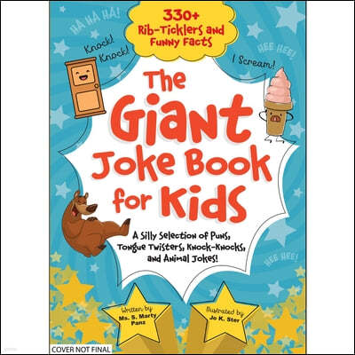 The Giant Joke Book for Kids: A Silly Selection of Puns, Tongue Twisters, Knock-Knocks, and Animal Jokes!