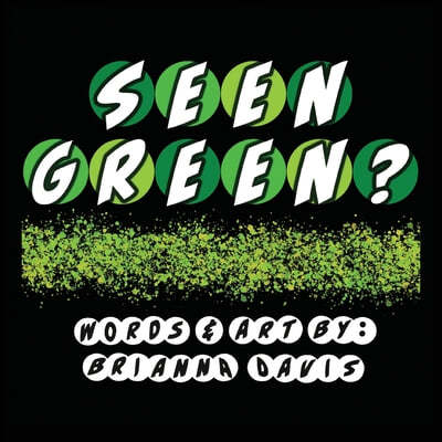 Seen Green?: Things you may have seen that are green!