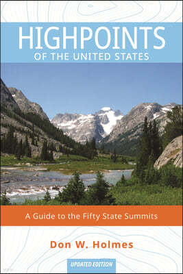 Highpoints of the United States: A Guide to the Fifty State Summits