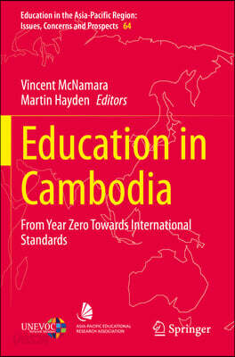 Education in Cambodia: From Year Zero Towards International Standards