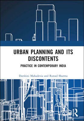 Urban Planning and its Discontents