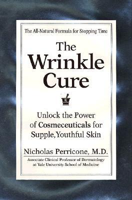 The Wrinkle Cure: Unlock the Power of Cosmeceuticals for Supple, Youthful Skin