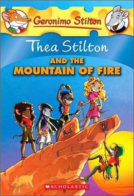 Geronimo Stilton : Thea Stilton and the Mountain of Fire
