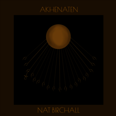 Nat Birchall — Akhenaten 앨범 커버