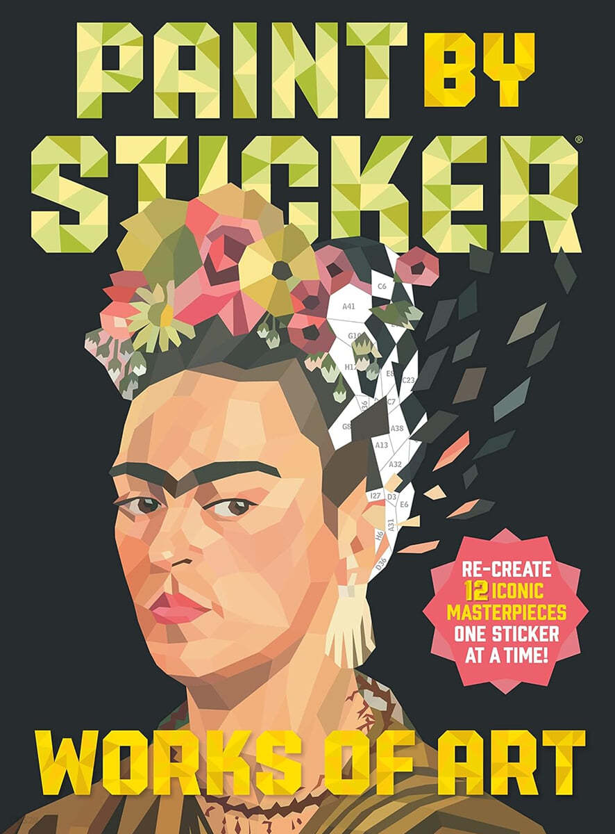 Paint by Sticker: Works of Art: Re-Create 12 Iconic Masterpieces One Sticker at a Time!