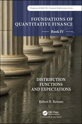 Foundations of Quantitative Finance Book IV: Distribution Functions and Expectations