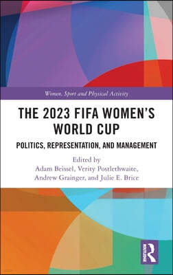 The 2023 FIFA Women's World Cup: Politics, Representation, and Management