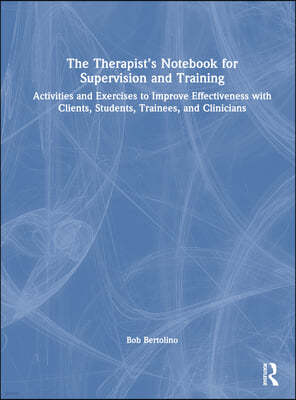 The Therapist's Notebook for Supervision and Training