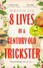 8 Lives of a Century-Old Trickster