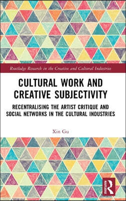 Cultural Work and Creative Subjectivity