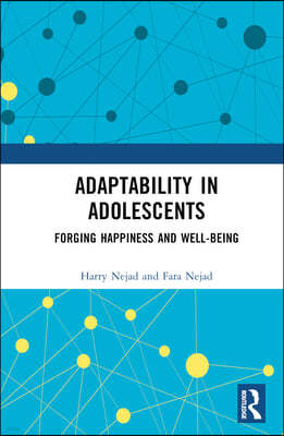 Adaptability in Adolescents: Forging Happiness and Well-Being