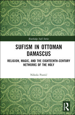 Sufism in Ottoman Damascus
